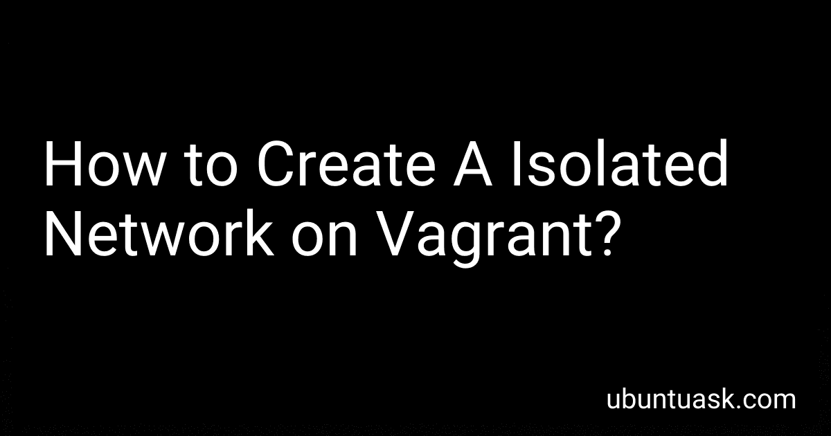 How to Create A Isolated Network on Vagrant? image