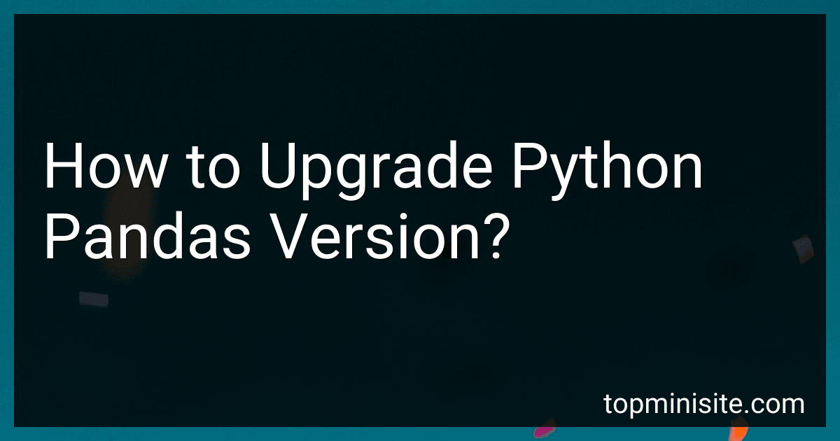 How to Upgrade Python Pandas Version? image