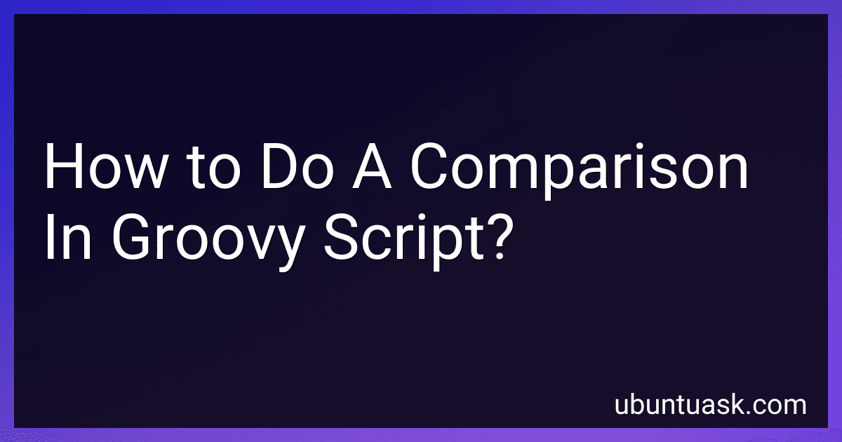 How to Do A Comparison In Groovy Script? image