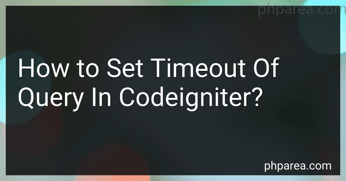 How to Set Timeout Of Query In Codeigniter? image