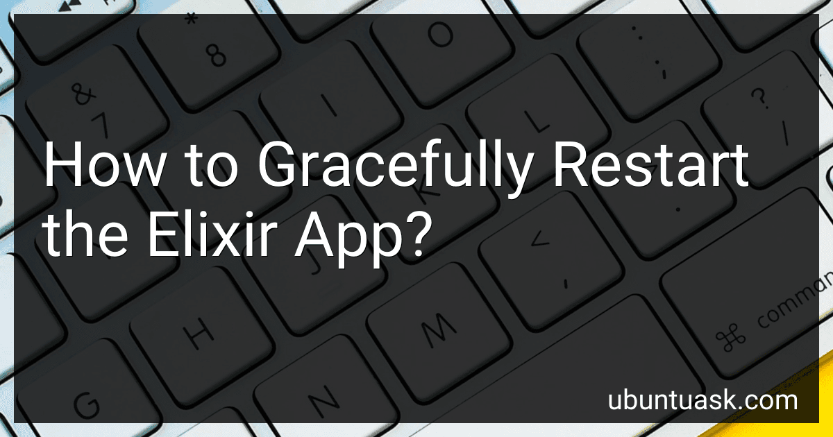 How to Gracefully Restart the Elixir App? image