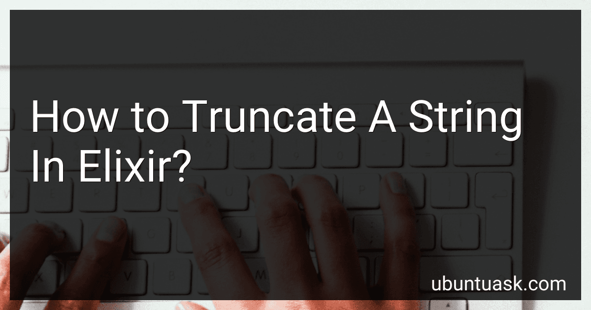 How to Truncate A String In Elixir? image