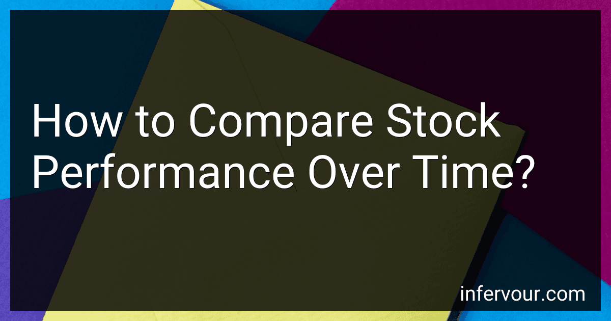 How to Compare Stock Performance Over Time? preview