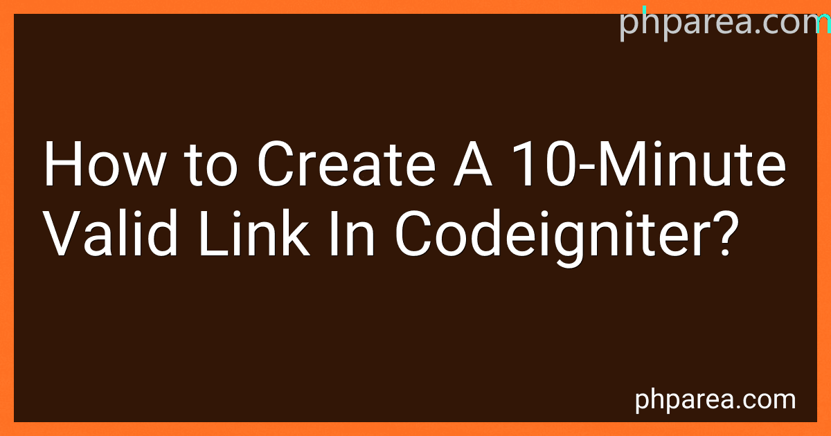 How to Create A 10-Minute Valid Link In Codeigniter? preview