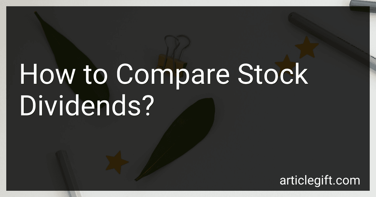 How to Compare Stock Dividends? preview