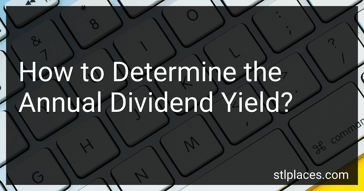How to Determine the Annual Dividend Yield? preview