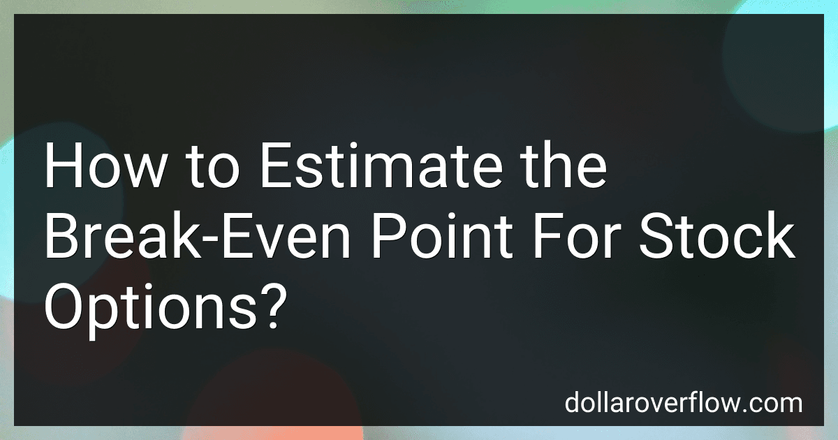 How to Estimate the Break-Even Point For Stock Options? image