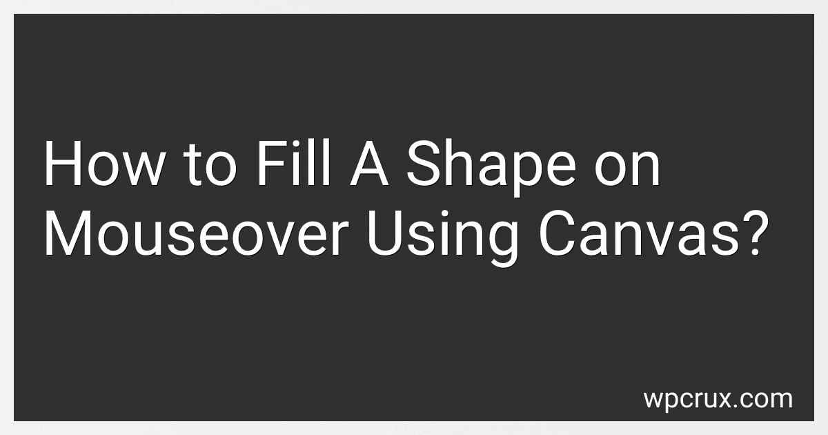 How to Fill A Shape on Mouseover Using Canvas? image