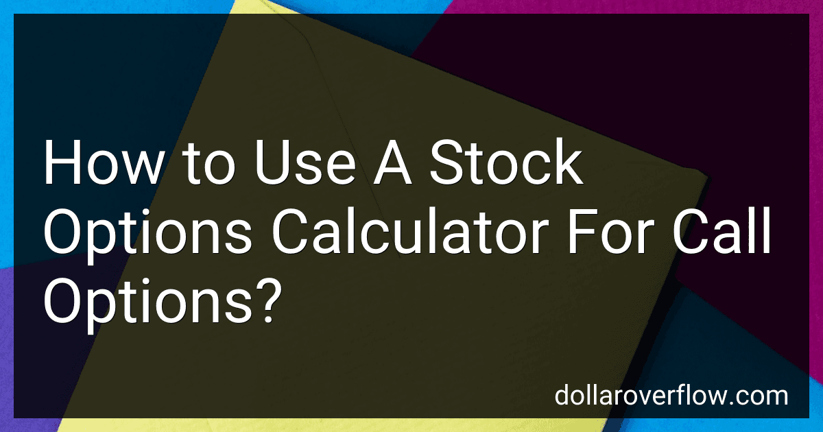 How to Use A Stock Options Calculator For Call Options? image