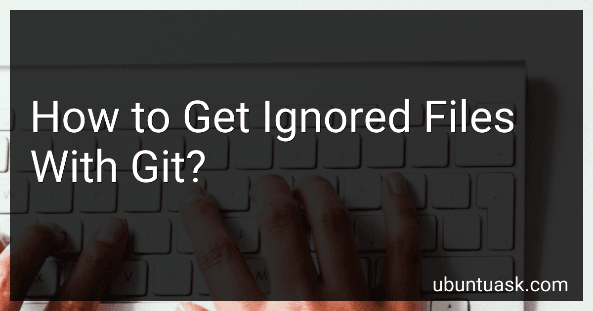 How to Get Ignored Files With Git? image