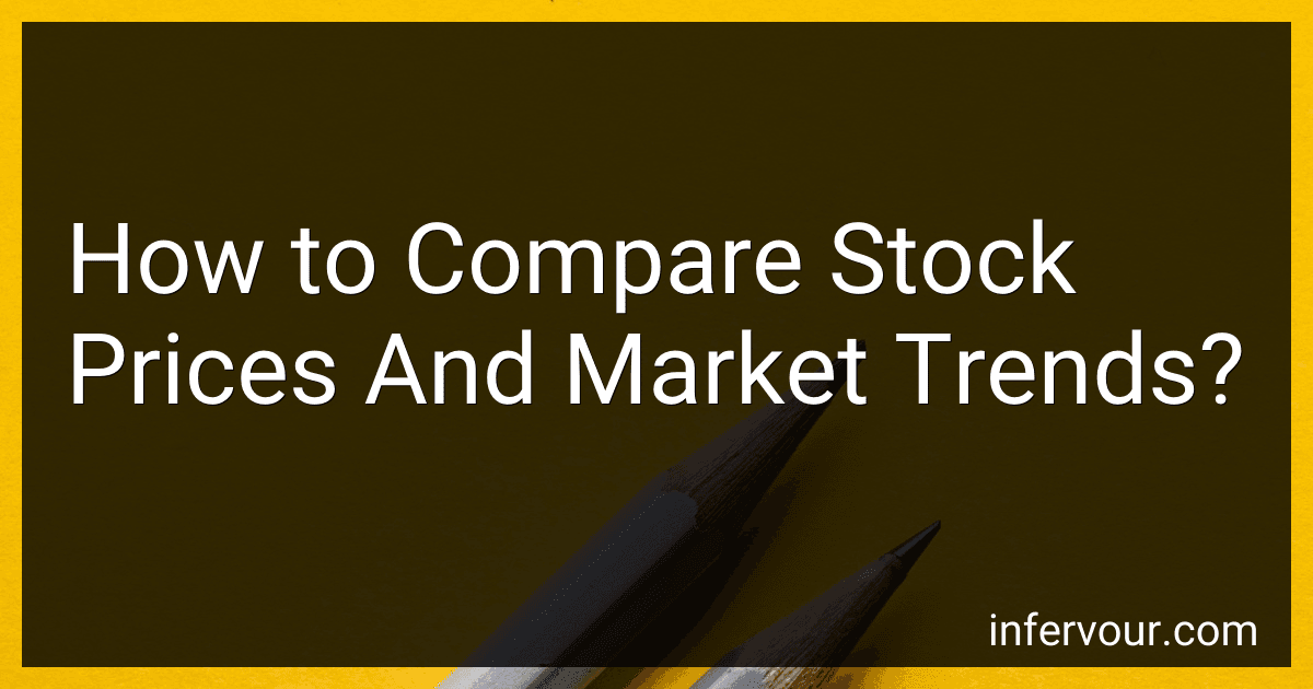 How to Compare Stock Prices And Market Trends? preview