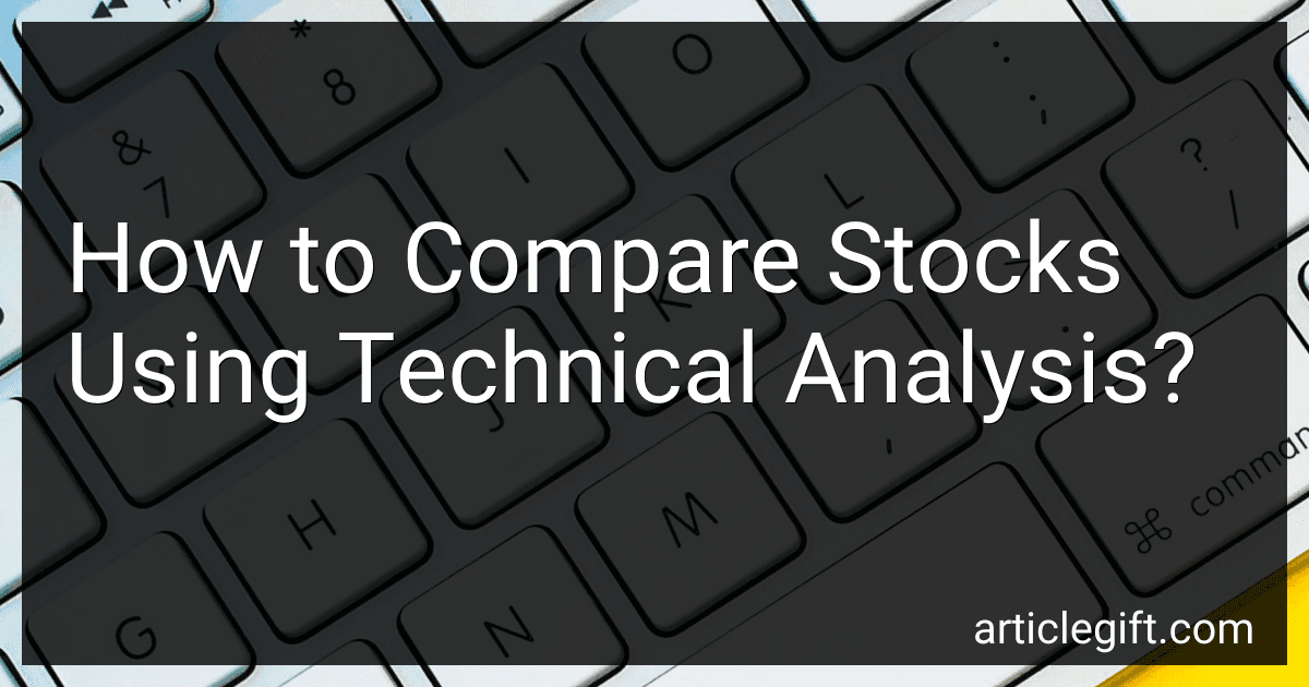 How to Compare Stocks Using Technical Analysis? preview