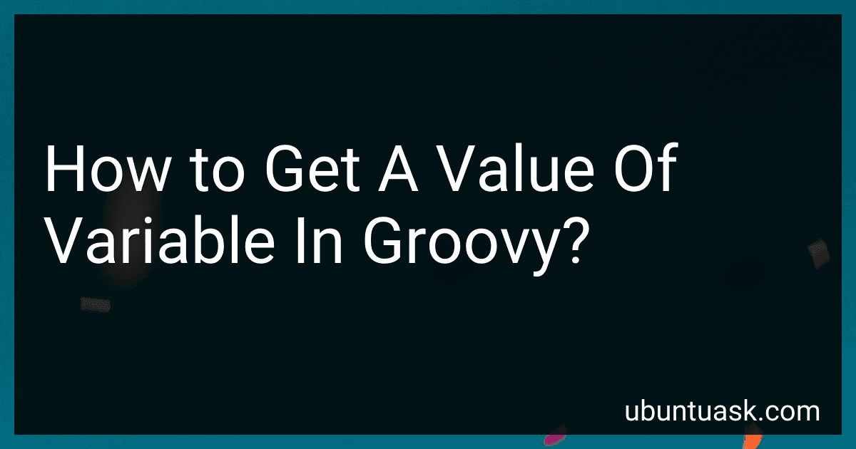 How to Get A Value Of Variable In Groovy? image