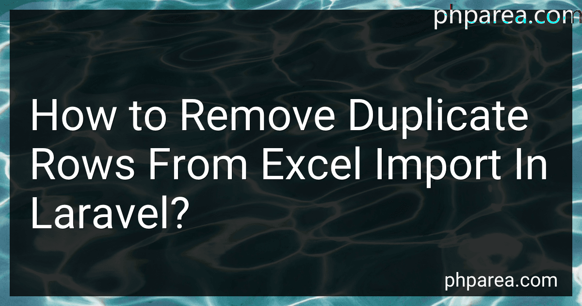 How to Remove Duplicate Rows From Excel Import In Laravel? image