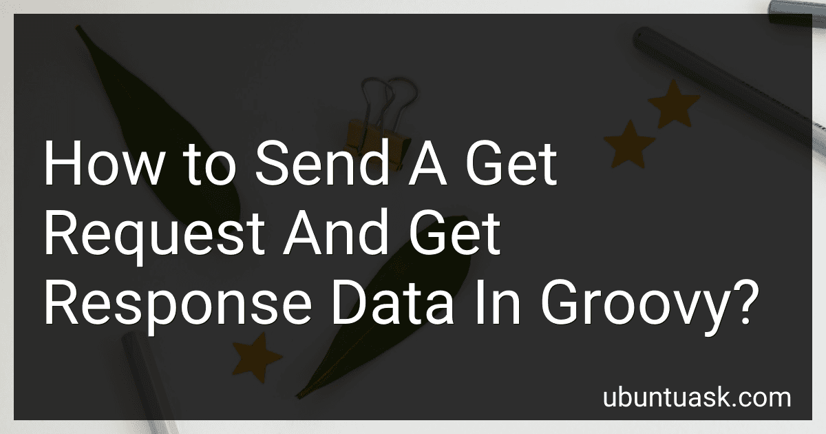 How to Send A Get Request And Get Response Data In Groovy? image