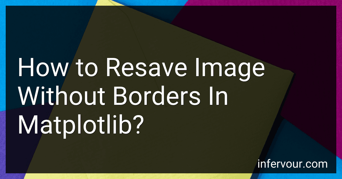 How to Resave Image Without Borders In Matplotlib? preview