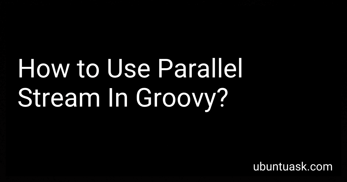 How to Use Parallel Stream In Groovy? image