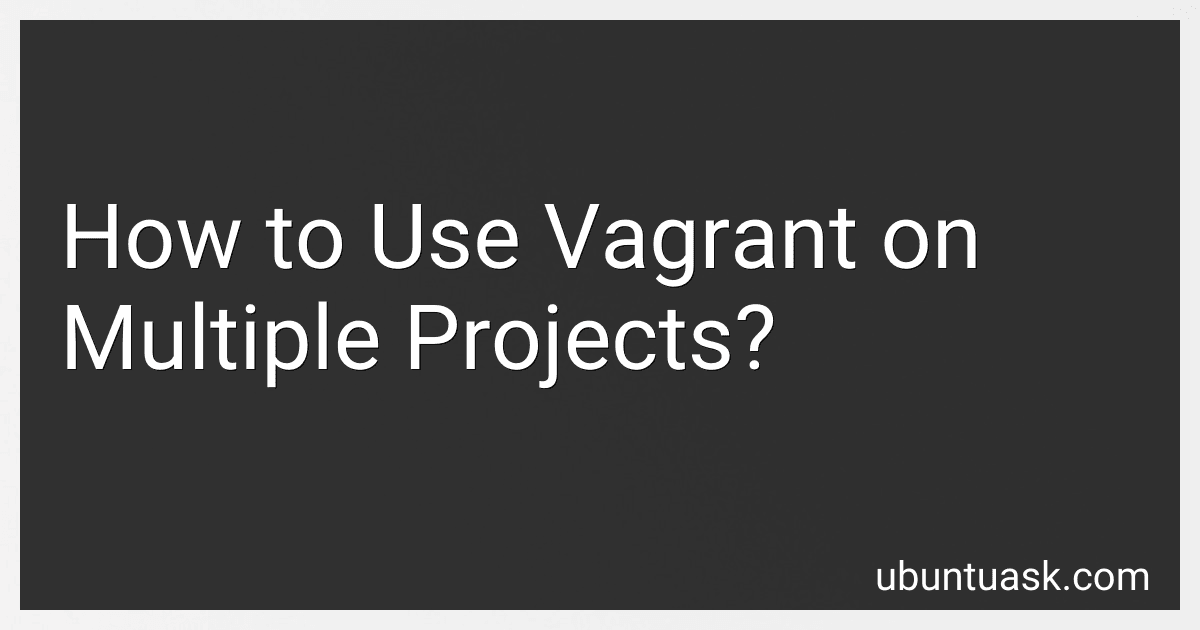How to Use Vagrant on Multiple Projects? image