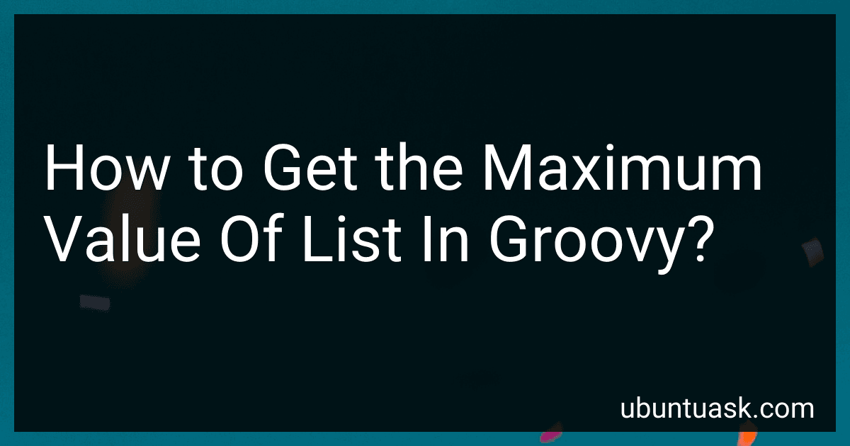 How to Get the Maximum Value Of List In Groovy? image
