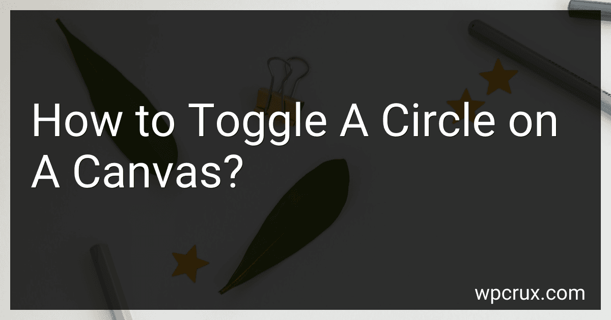 How to Toggle A Circle on A Canvas? image