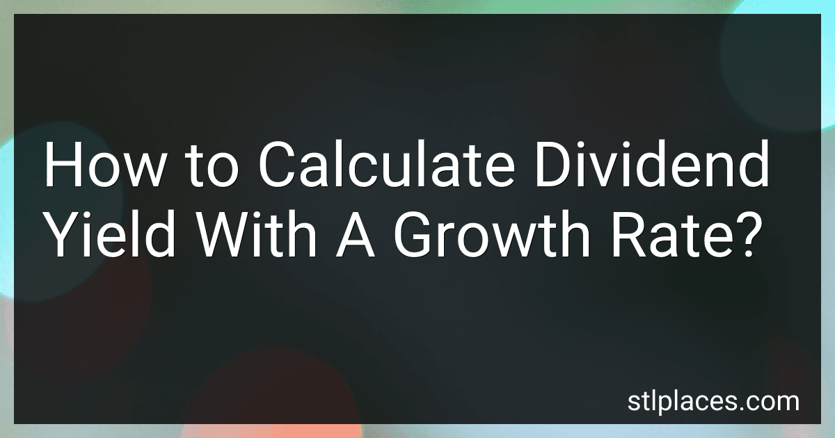 How to Calculate Dividend Yield With A Growth Rate? preview