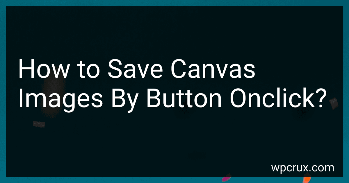 How to Save Canvas Images By Button Onclick? image