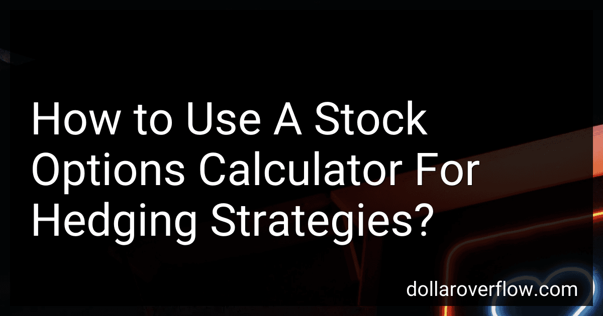 How to Use A Stock Options Calculator For Hedging Strategies? image
