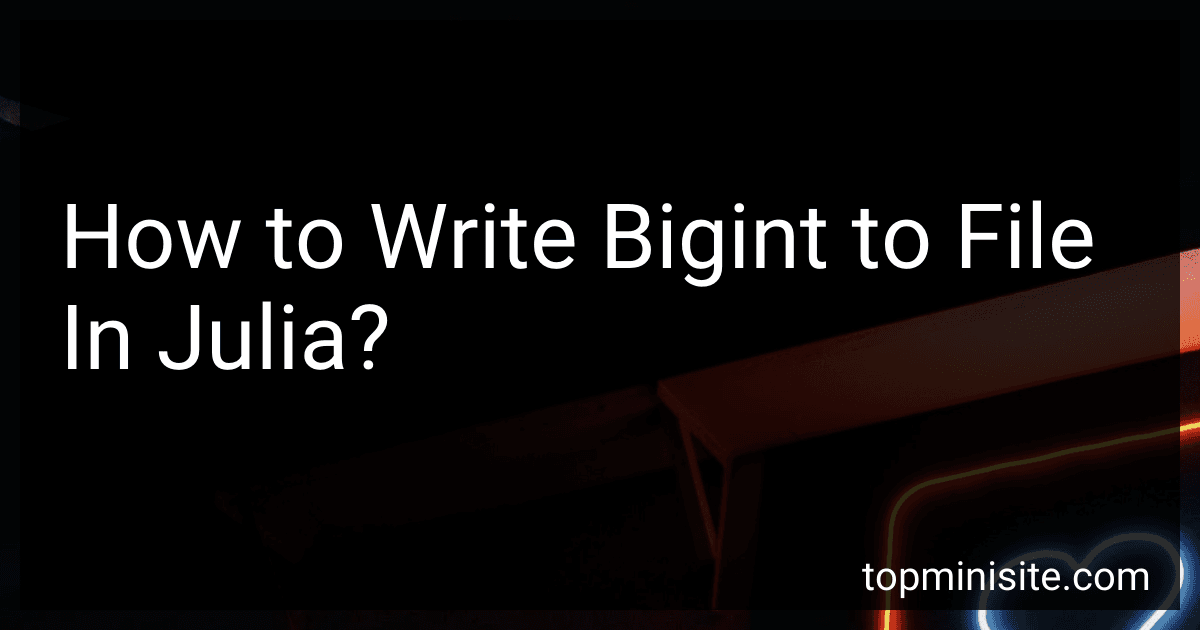 How to Write Bigint to File In Julia? image