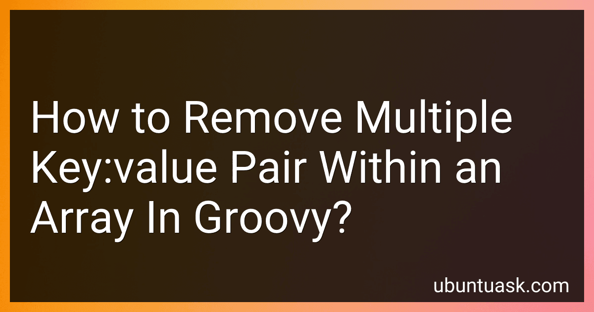 How to Remove Multiple Key:value Pair Within an Array In Groovy? image