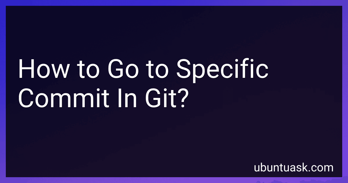 How to Go to Specific Commit In Git? image