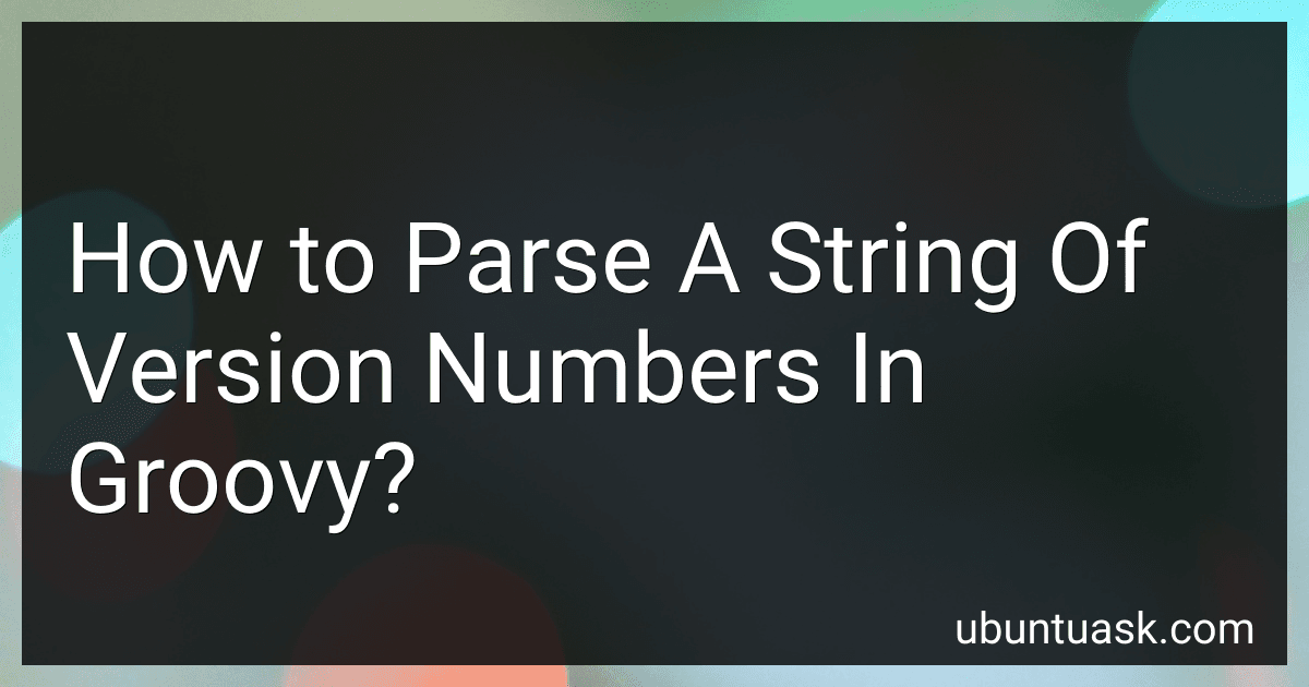 How to Parse A String Of Version Numbers In Groovy? image