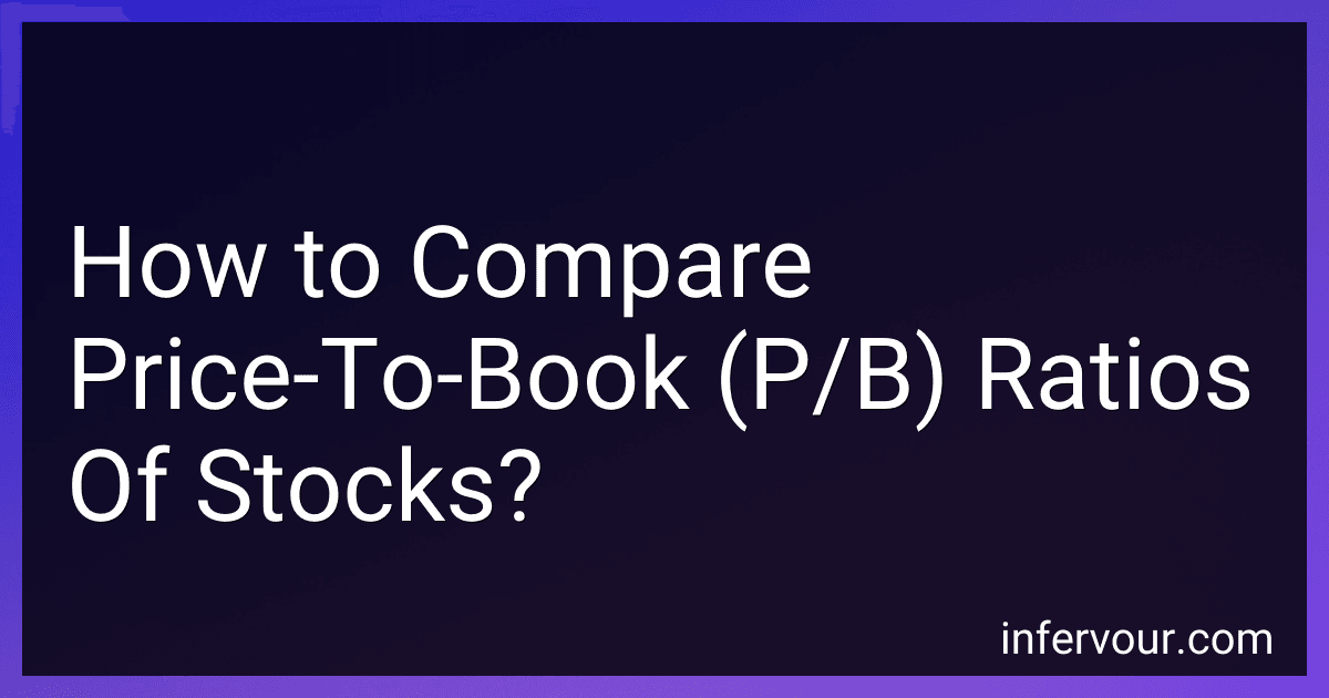 How to Compare Price-To-Book (P/B) Ratios Of Stocks? preview