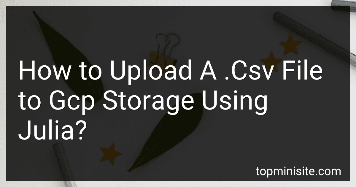 How to Upload A .Csv File to Gcp Storage Using Julia? image
