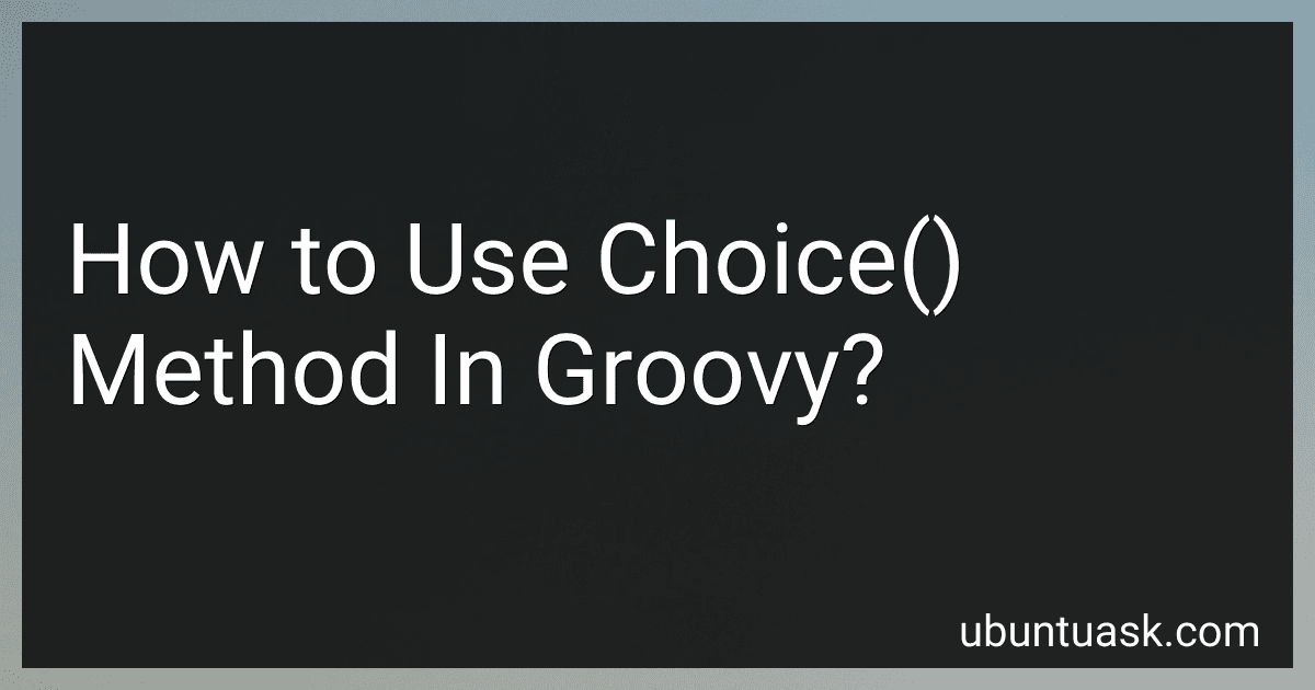 How to Use Choice() Method In Groovy? image