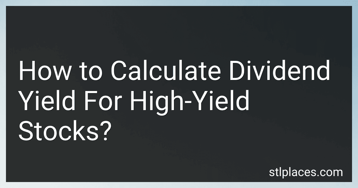 How to Calculate Dividend Yield For High-Yield Stocks? preview