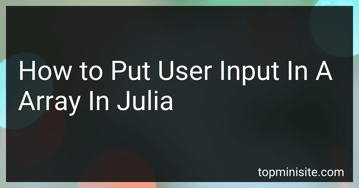 How to Put User Input In A Array In Julia image