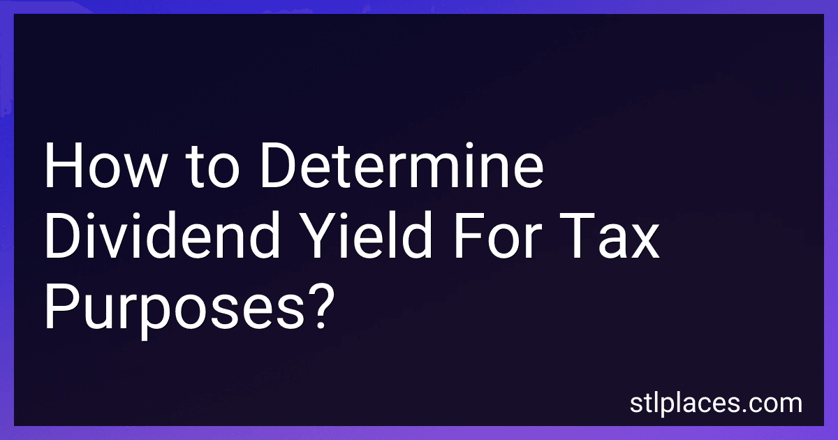 How to Determine Dividend Yield For Tax Purposes? image