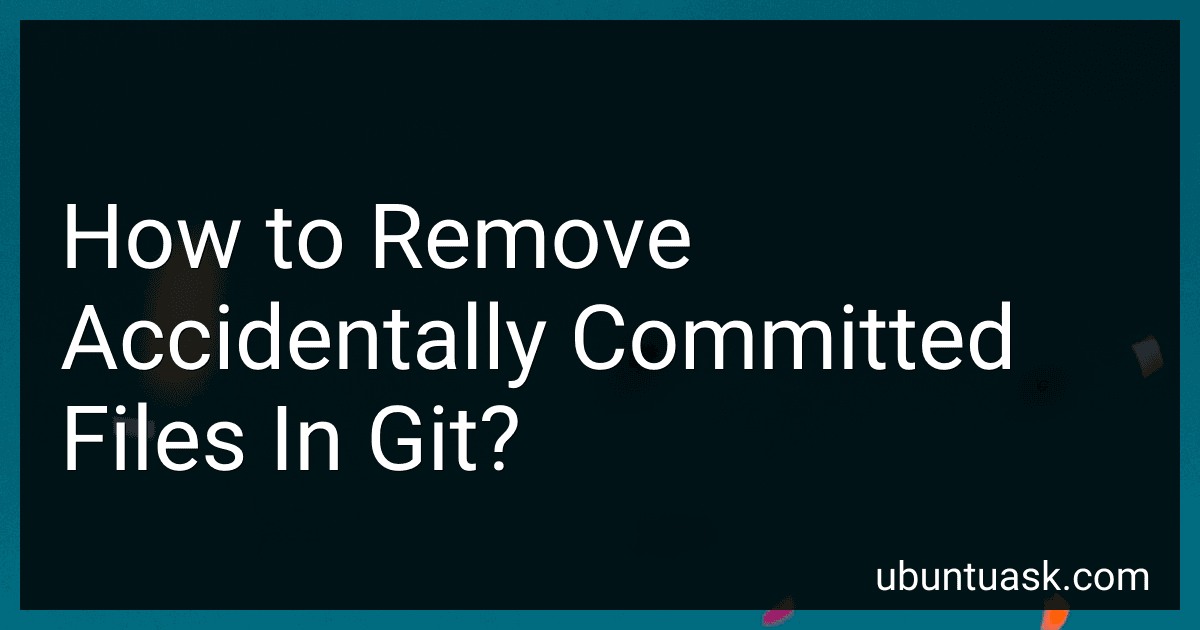 How to Remove Accidentally Committed Files In Git? image