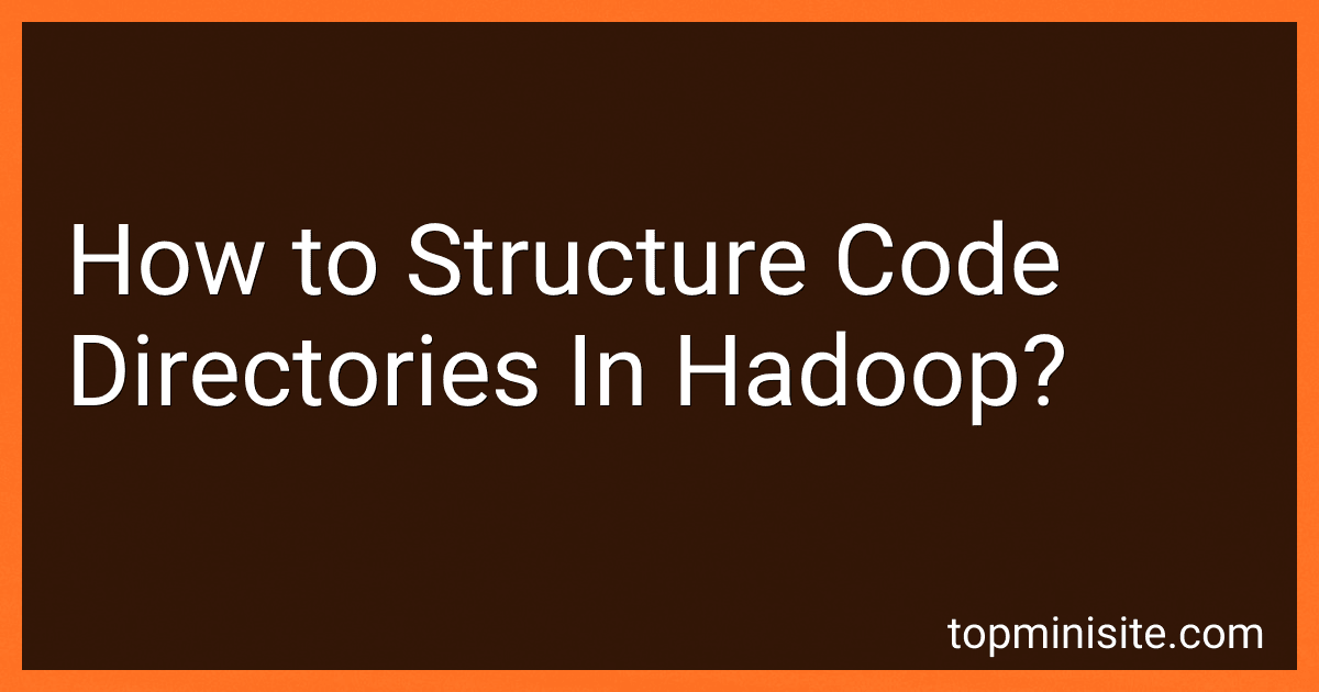 How to Structure Code Directories In Hadoop? image