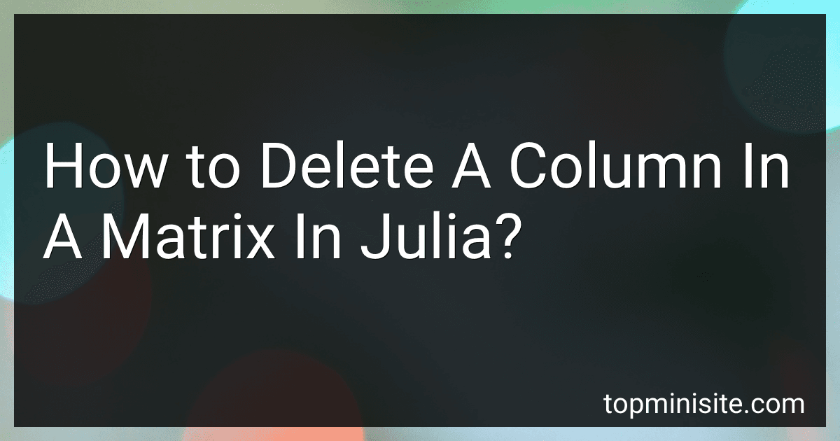 How to Delete A Column In A Matrix In Julia? image
