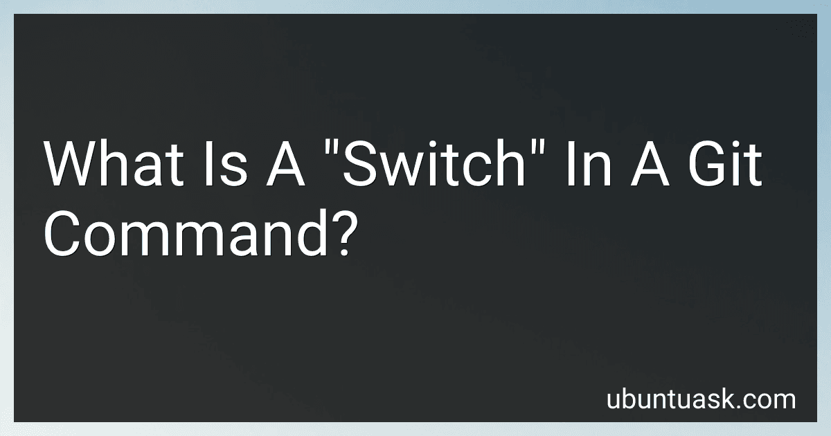 What Is A "Switch" In A Git Command? image
