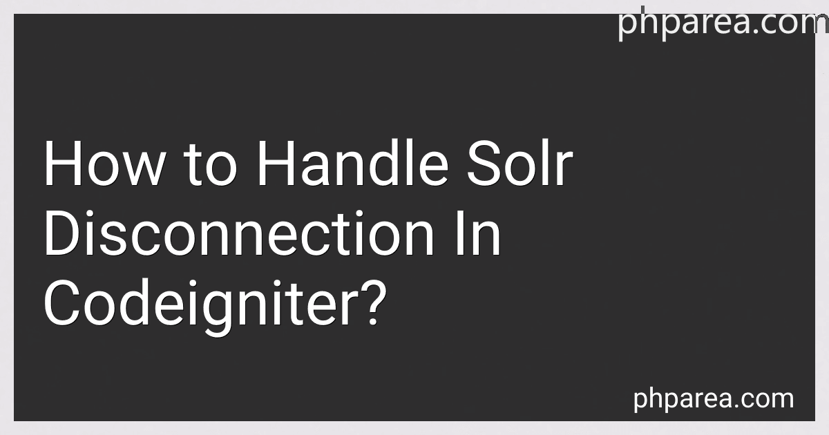 How to Handle Solr Disconnection In Codeigniter? preview