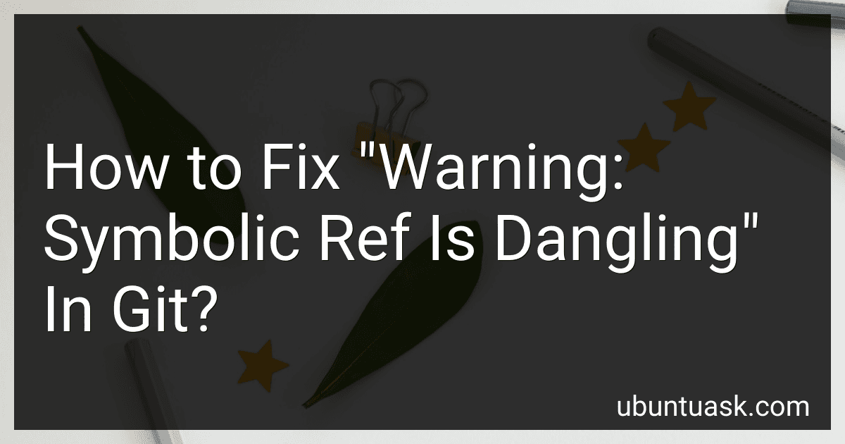 How to Fix "Warning: Symbolic Ref Is Dangling" In Git? image