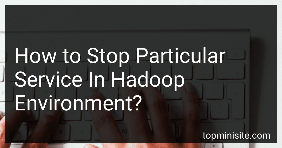 How to Stop Particular Service In Hadoop Environment? image