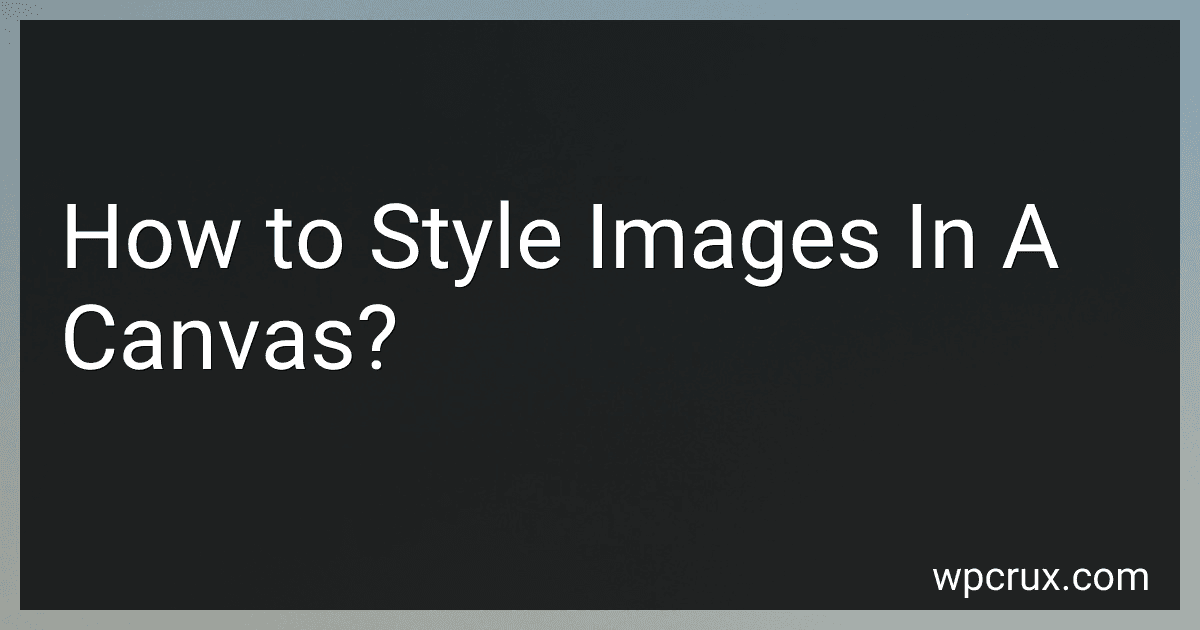 How to Style Images In A Canvas? image