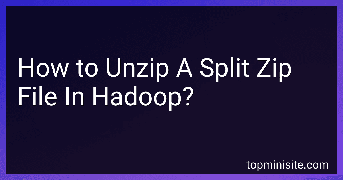How to Unzip A Split Zip File In Hadoop? image