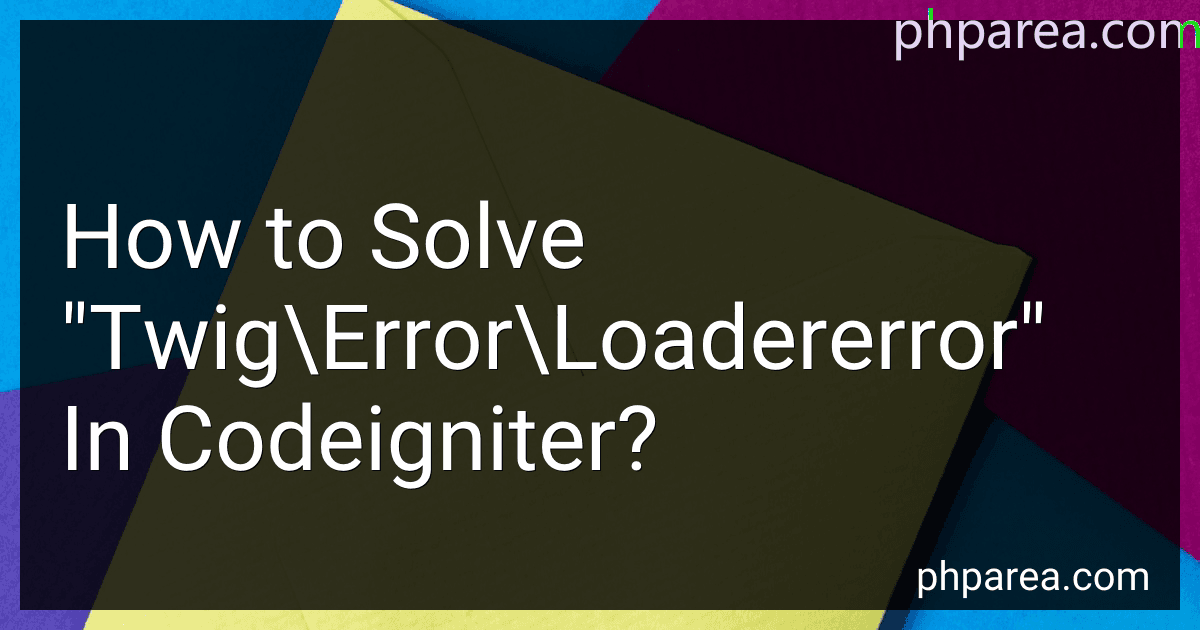How to Solve "Twig\Error\Loadererror" In Codeigniter? image