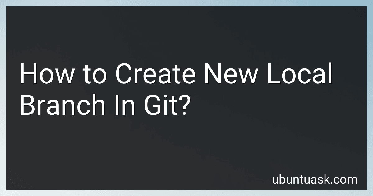 How to Create New Local Branch In Git? image