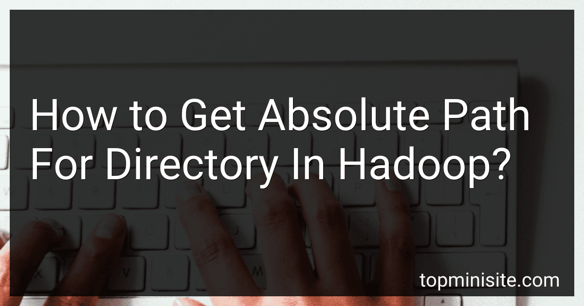 How to Get Absolute Path For Directory In Hadoop? image