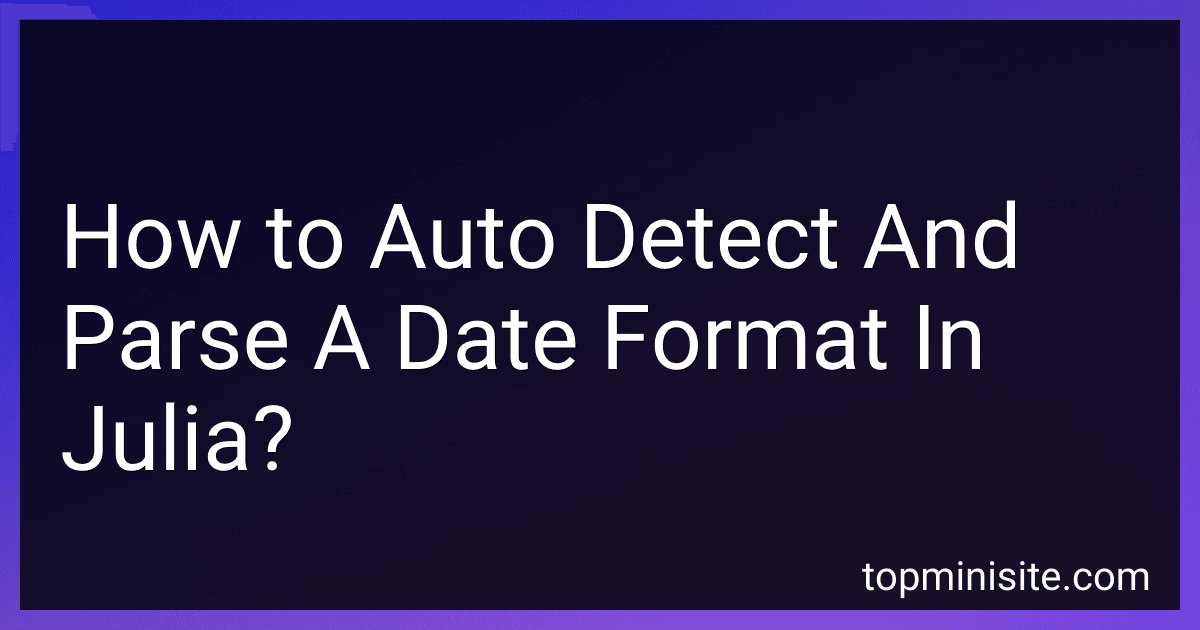How to Auto Detect And Parse A Date Format In Julia? image